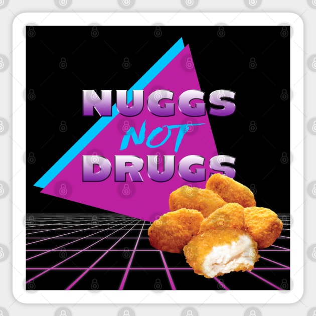 Nuggs Not Drugs Sticker by PK Halford